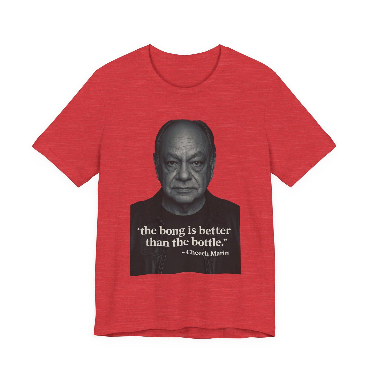 Cheech Marin Quote Tee - Unisex Jersey Short Sleeve Tee, Cannabis Humor Shirt, Gift for Stoners, Birthday Gift, Casual Wear-Mary Jane 2025
