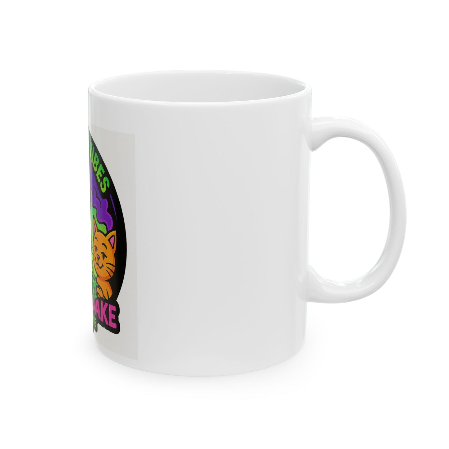 Wake 'N Bake Ceramic Coffee Mug - Morning Vibes 11oz & 15oz