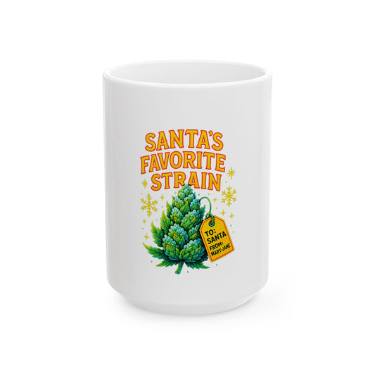 Ceramic Mug — "Santa’s Favorite Strain" Holiday Cannabis Christmas Coffee Cup (11oz, 15oz)