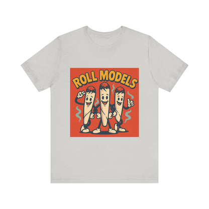 Funny Roll Models T-Shirt | Unisex Graphic Tee, Short Sleeve Casual Wear, Gift for BBQ Lovers, Vintage Foodie Shirt
