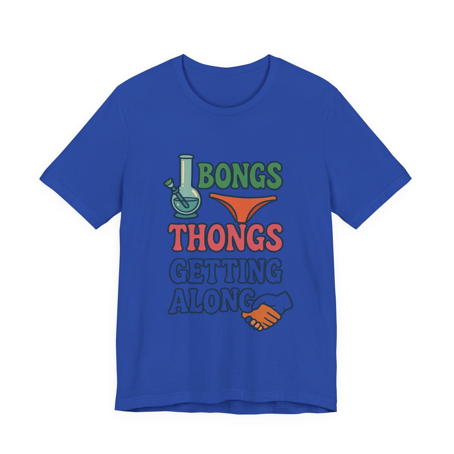I Bongs Thongs Getting Along T‑Shirt — Funny Cannabis & Beach Humor Tee
