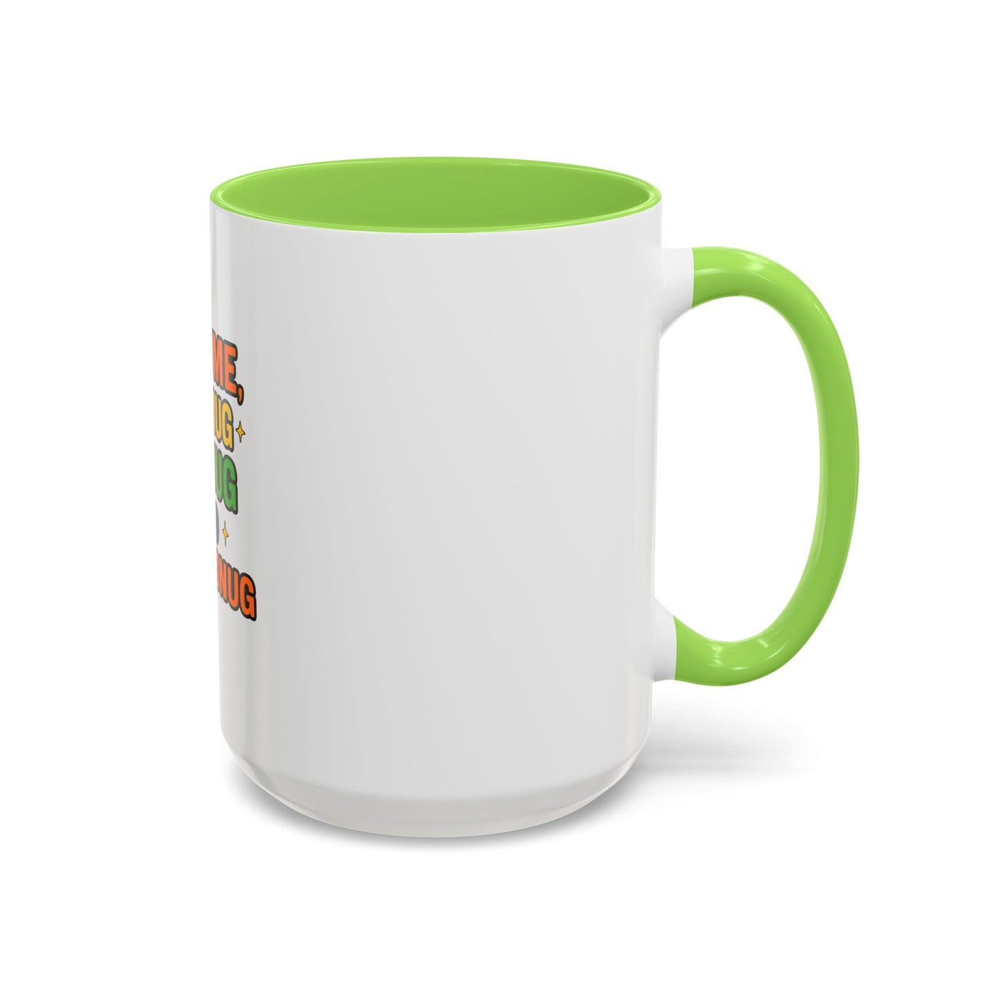 Just Me My Mug My Nug and Lookin Snug Mug – Cozy Weed Lover Quote Cup for Chill Vibes & Night Sessions --Just Me, My Mug & My Nug Colorful Ceramic Coffee Mug - Fun Gift for Coffee Lovers