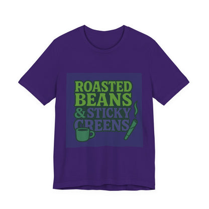 Roasted Beans & Sticky Greens Tee, Coffee Lover Shirt, Unisex Funny T-Shirt, Humor Gift, Everyday Wear, Cute Casual Top