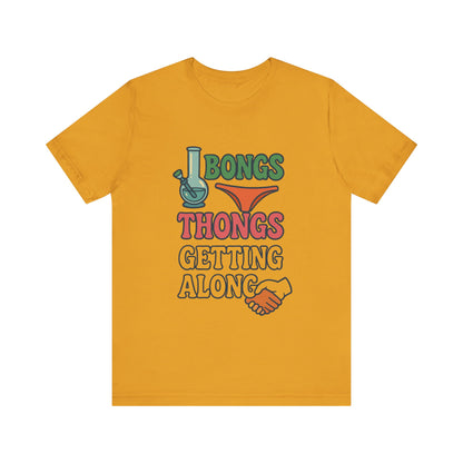 I Bongs Thongs Getting Along T‑Shirt — Funny Cannabis & Beach Humor Tee