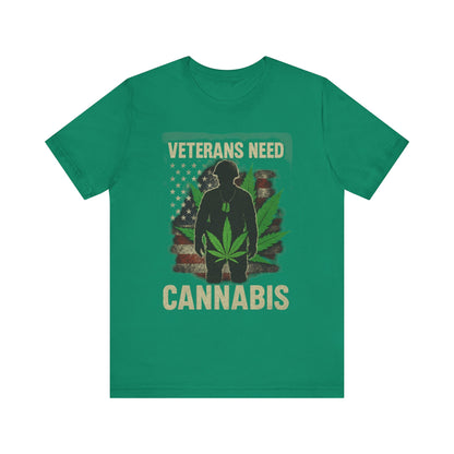 Veterans Need Cannabis Tee, Unisex T-Shirt for Veterans, Support Cannabis Awareness, Gift for Military Families, Cannabis Activism Shirt