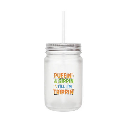 Puffin’ & Sippin’ Till I’m Trippin’ Retro Stoner Quote – Funny 420 Coffee & Smoke Vibes Tee Frosty mason jar