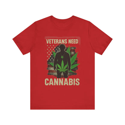 Veterans Need Cannabis Tee, Unisex T-Shirt for Veterans, Support Cannabis Awareness, Gift for Military Families, Cannabis Activism Shirt