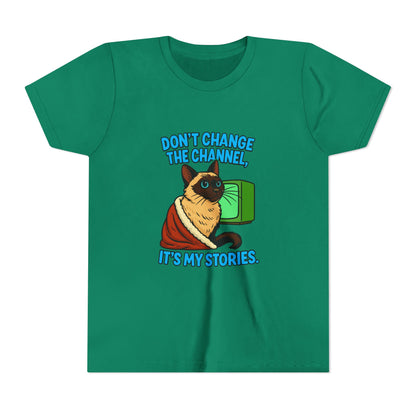 Sassy Cat Youth Tee - "Don’t Change the Channel, It’s My Stories"