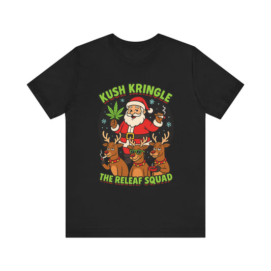 Kush Kringle Christmas Tee — "The Releaf Squad" Santa & Reindeer Holiday Shirt