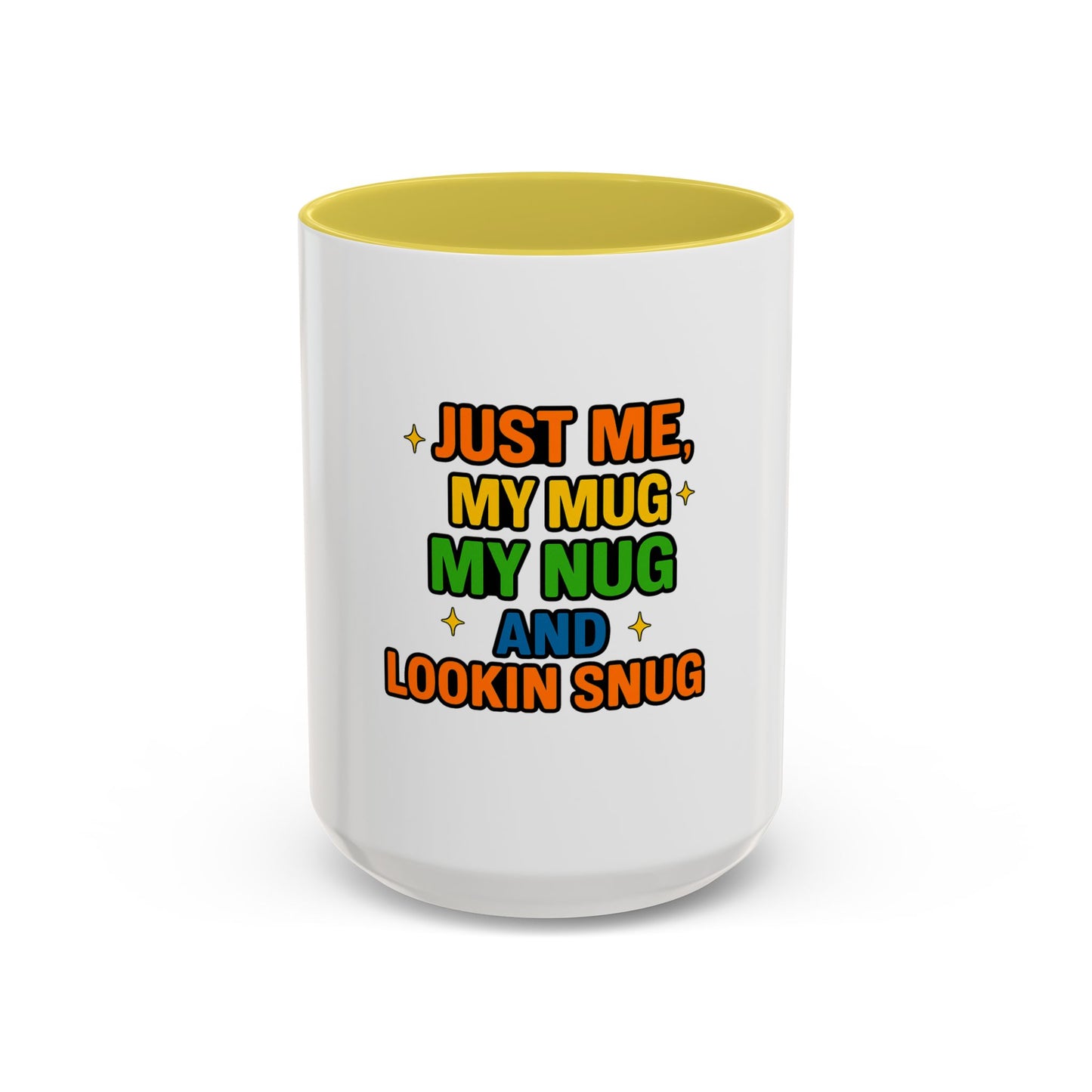 Just Me My Mug My Nug and Lookin Snug Mug – Cozy Weed Lover Quote Cup for Chill Vibes & Night Sessions --Just Me, My Mug & My Nug Colorful Ceramic Coffee Mug - Fun Gift for Coffee Lovers