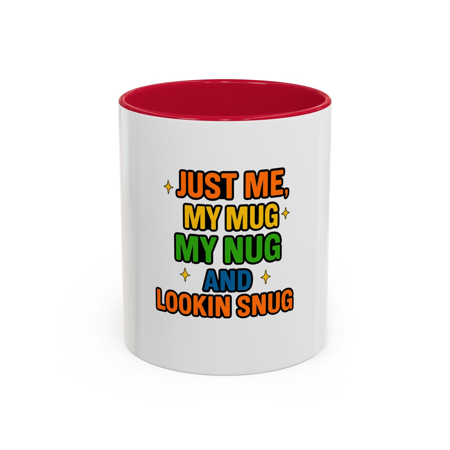 Just Me My Mug My Nug and Lookin Snug Mug – Cozy Weed Lover Quote Cup for Chill Vibes & Night Sessions --Just Me, My Mug & My Nug Colorful Ceramic Coffee Mug - Fun Gift for Coffee Lovers