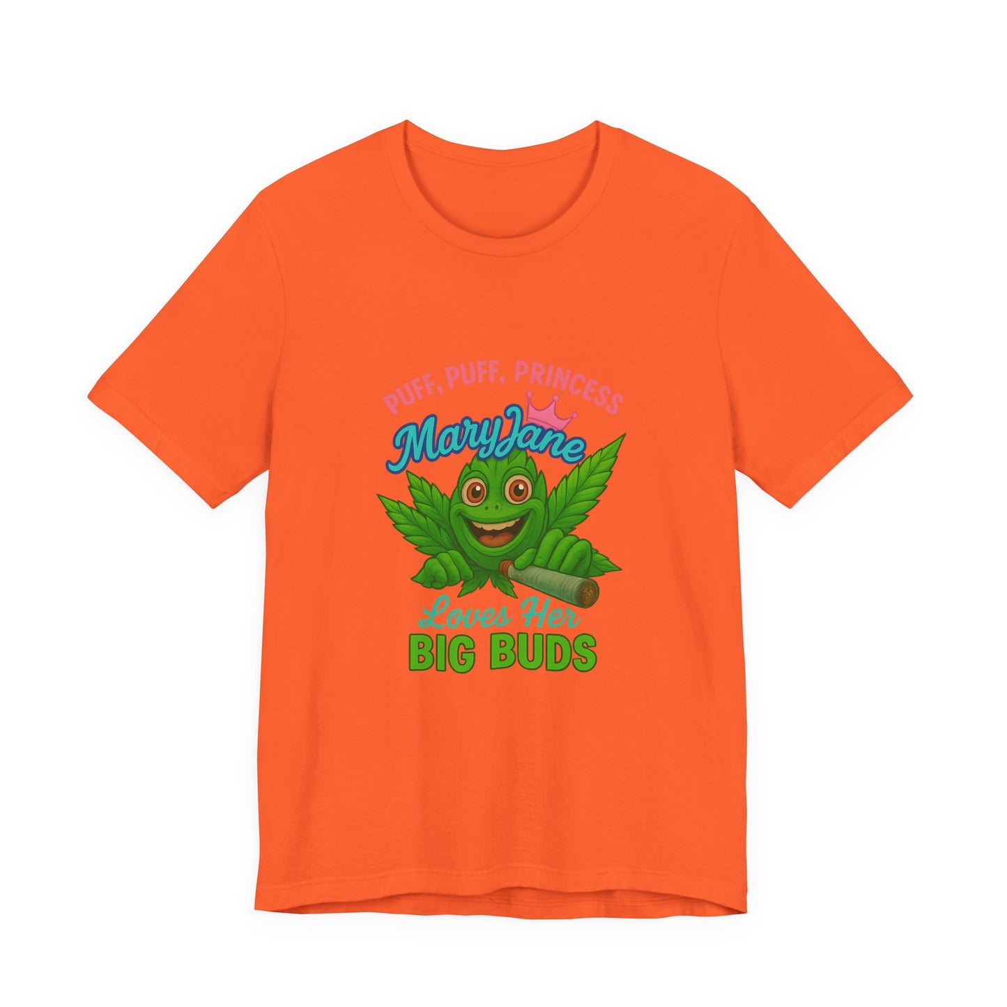 Puff Puff Princess — Loves Her Big Buds T-Shirt - High Spirits Unisex Tee: Perfect for Celebrations, Parties, Cannabis Enthusiasts, Gifts for Friends, Festivals, Summer Vibes, Relaxation