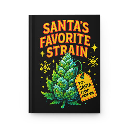 Santa’s Favorite Strain Hardcover Journal — Funny Cannabis Christmas Gift