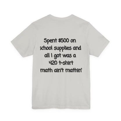 Funny 420 t-shirt, Marijuana Humor Tee, Cannabis Lover Gift, Unique Jersey Short Sleeve, Perfect for 4/20 Celebration, Educational Apparel-Mary Jane 2025