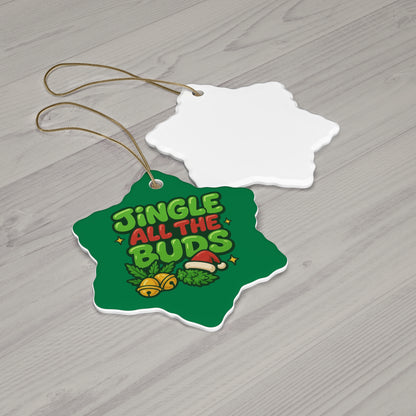 Jingle All the Buds Christmas Ornament | Funny Cannabis Holiday Decor | Mary-Jane 2025 Gift Idea