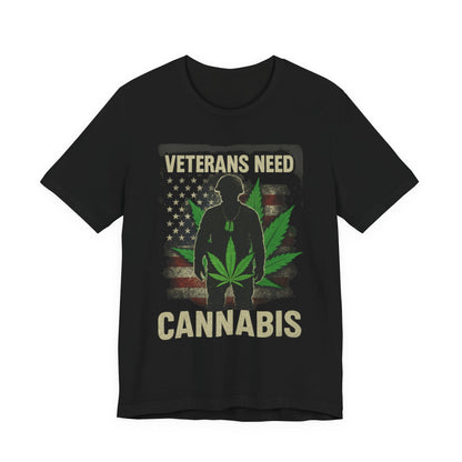 Veterans Need Cannabis Tee, Unisex T-Shirt for Veterans, Support Cannabis Awareness, Gift for Military Families, Cannabis Activism Shirt
