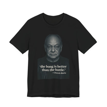 Cheech Marin Quote Tee - Unisex Jersey Short Sleeve Tee, Cannabis Humor Shirt, Gift for Stoners, Birthday Gift, Casual Wear-Mary Jane 2025