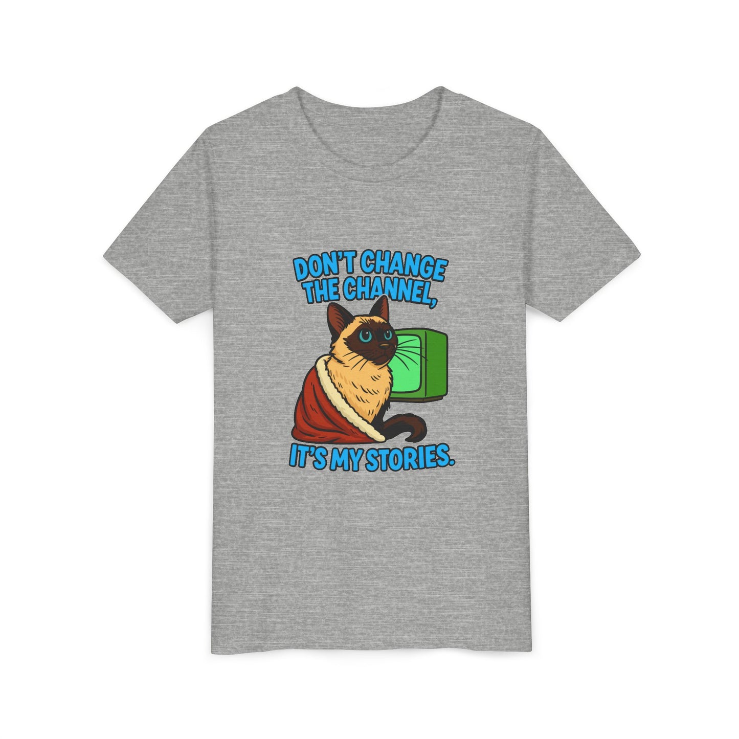 Sassy Cat Youth Tee - "Don’t Change the Channel, It’s My Stories"