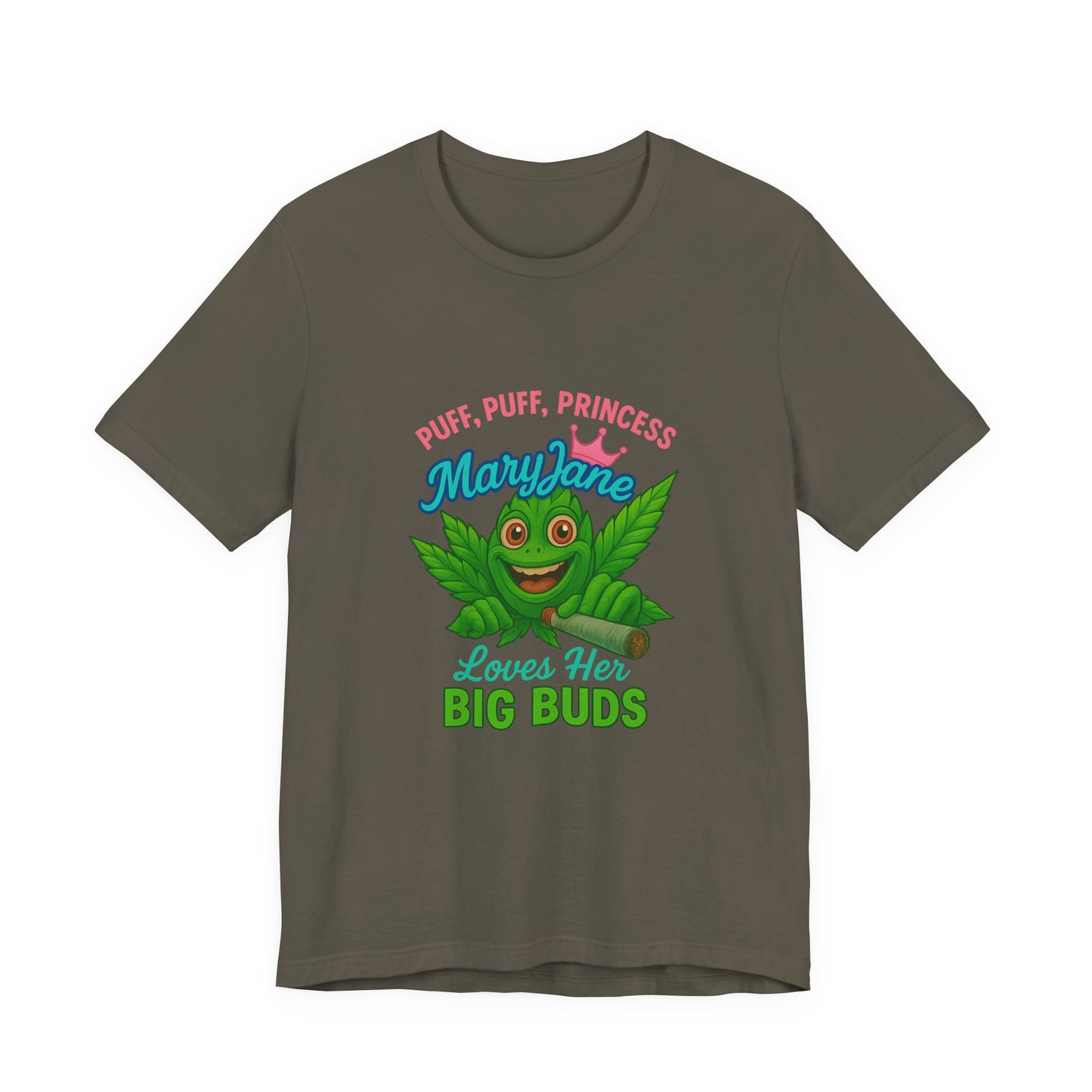 Puff Puff Princess — Loves Her Big Buds T-Shirt - High Spirits Unisex Tee: Perfect for Celebrations, Parties, Cannabis Enthusiasts, Gifts for Friends, Festivals, Summer Vibes, Relaxation