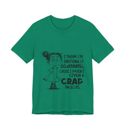 Emotionally Constipated Short Sleeve Tee