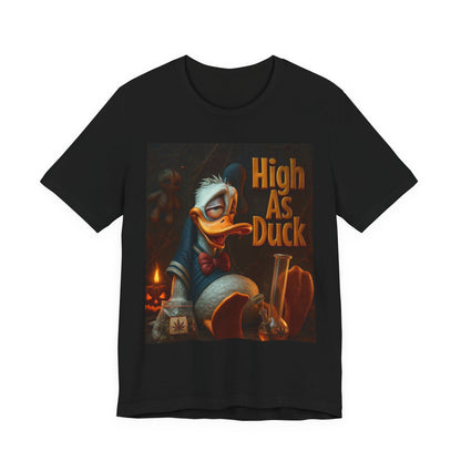 High As Duck Graphic Tee, Funny T-Shirt for Duck Lovers, Casual Wear, Gift for Friends, Quirky Birthday Present