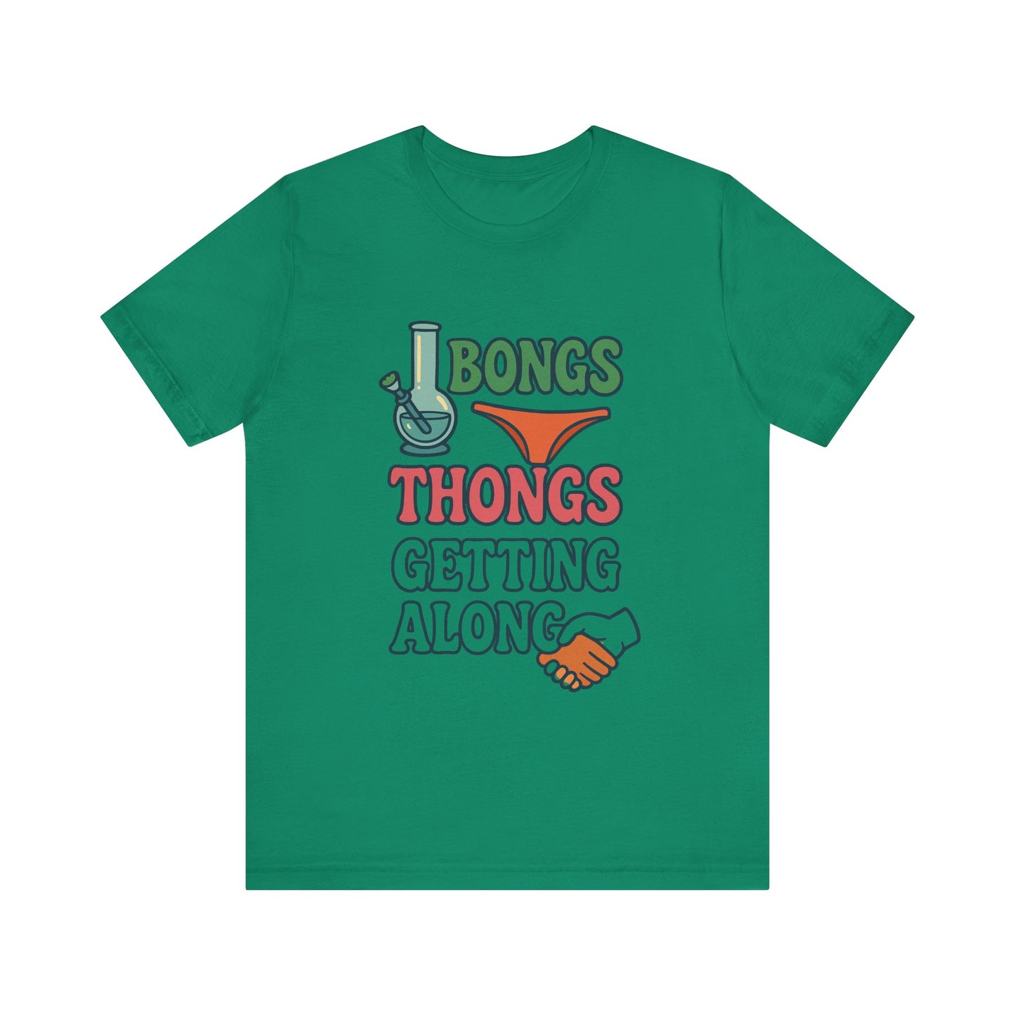 I Bongs Thongs Getting Along T‑Shirt — Funny Cannabis & Beach Humor Tee