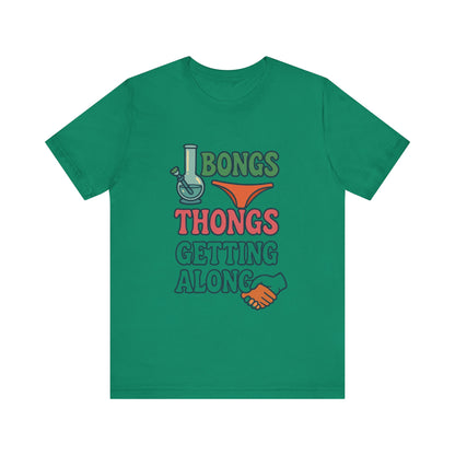 I Bongs Thongs Getting Along T‑Shirt — Funny Cannabis & Beach Humor Tee