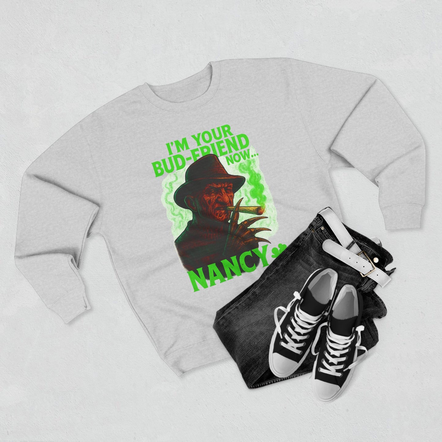 I’m Your Bud-Friend Now Nancy Sweatshirt – Funny Horror Weed Stoner Hoodie | 420 Cannabis Parody Gift for Smokers