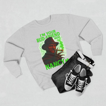 I’m Your Bud-Friend Now Nancy Sweatshirt – Funny Horror Weed Stoner Hoodie | 420 Cannabis Parody Gift for Smokers