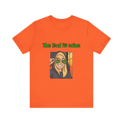 Funny Cannabis Tee - The Bud is Mine, Marijuana Shirt, Unisex Graphic Tee, Greenery Gift, Stoner Apparel, Casual Cool Tee-Mary Jane 2025
