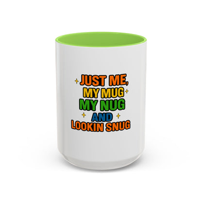Just Me My Mug My Nug and Lookin Snug Mug – Cozy Weed Lover Quote Cup for Chill Vibes & Night Sessions --Just Me, My Mug & My Nug Colorful Ceramic Coffee Mug - Fun Gift for Coffee Lovers