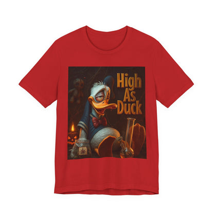 High As Duck Graphic Tee, Funny T-Shirt for Duck Lovers, Casual Wear, Gift for Friends, Quirky Birthday Present