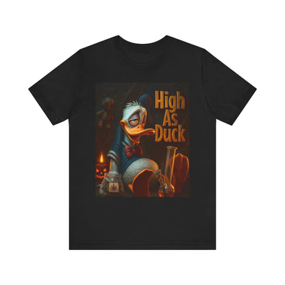 High As Duck Graphic Tee, Funny T-Shirt for Duck Lovers, Casual Wear, Gift for Friends, Quirky Birthday Present