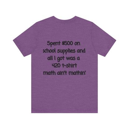 Funny 420 t-shirt, Marijuana Humor Tee, Cannabis Lover Gift, Unique Jersey Short Sleeve, Perfect for 4/20 Celebration, Educational Apparel-Mary Jane 2025