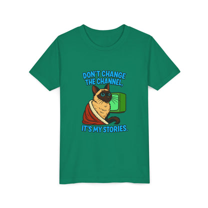 Sassy Cat Youth Tee - "Don’t Change the Channel, It’s My Stories"