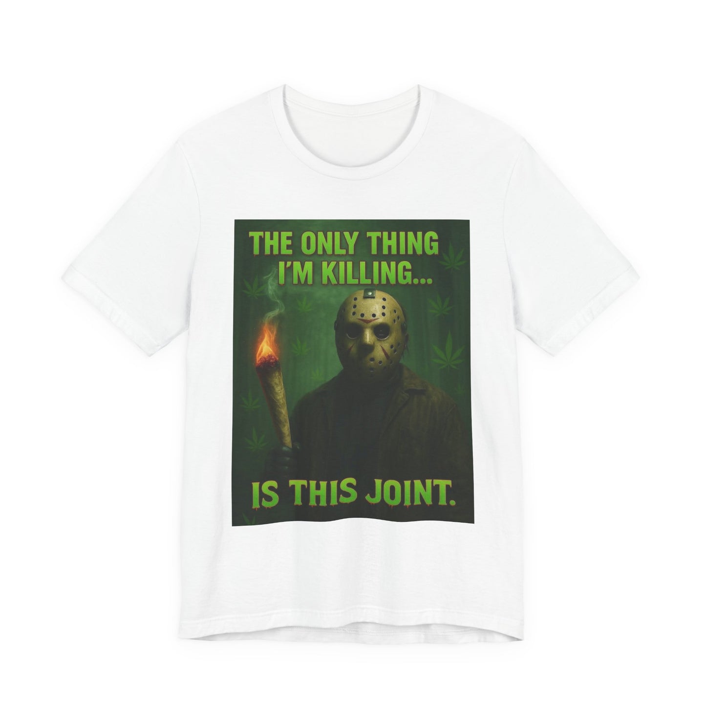 Funny Cannabis Tee for Cannabis Enthusiasts, Unisex Short Sleeve Shirt, Gift for Friends, 420 T-Shirt, Halloween Humor Top, Stoner Apparel