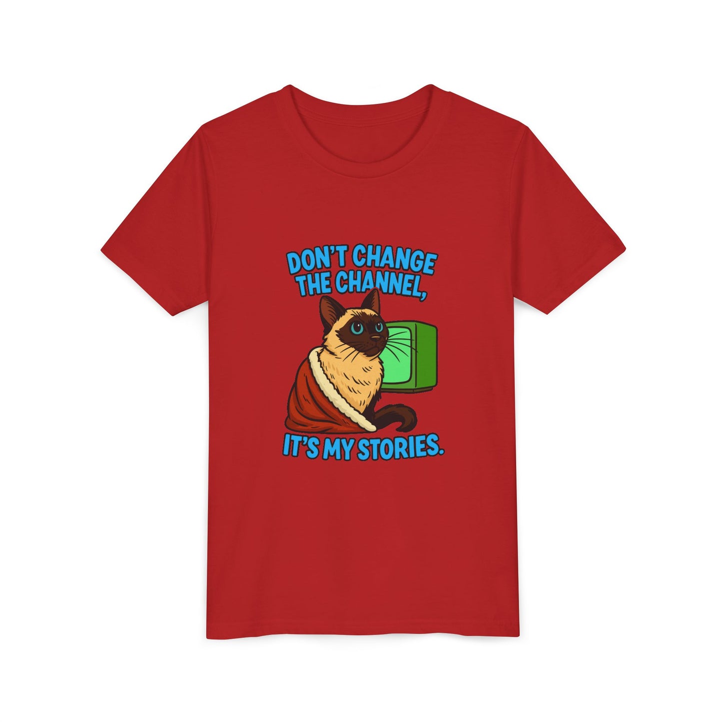 Sassy Cat Youth Tee - "Don’t Change the Channel, It’s My Stories"