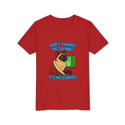 Sassy Cat Youth Tee - "Don’t Change the Channel, It’s My Stories"