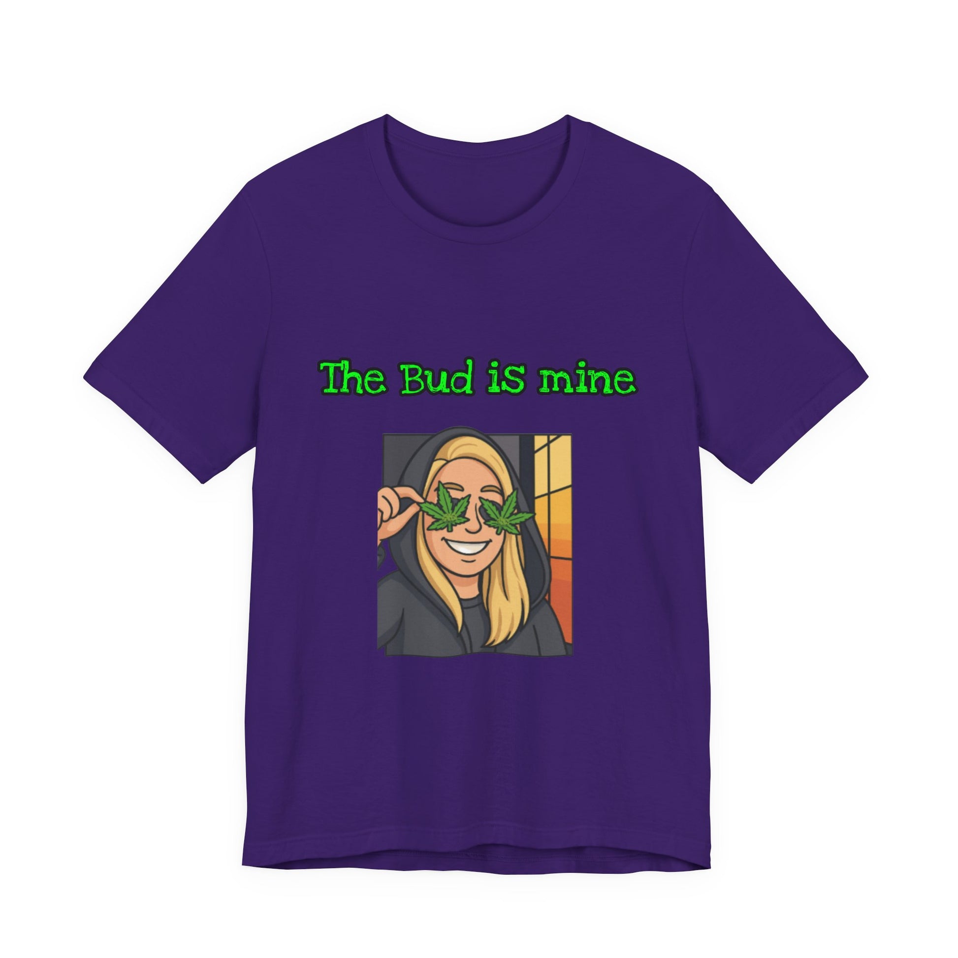Funny Cannabis Tee - The Bud is Mine, Marijuana Shirt, Unisex Graphic Tee, Greenery Gift, Stoner Apparel, Casual Cool Tee-Mary Jane 2025