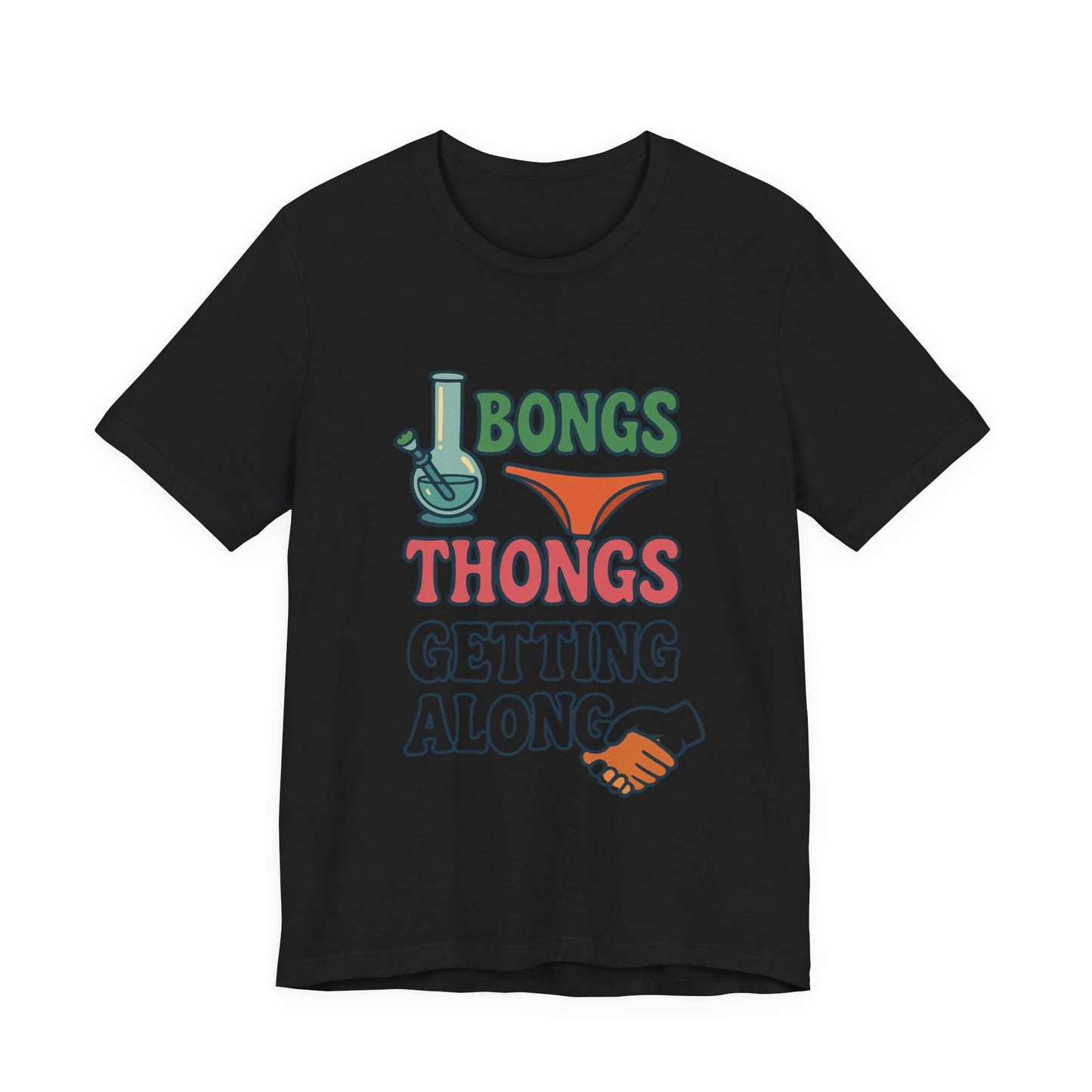 I Bongs Thongs Getting Along T‑Shirt — Funny Cannabis & Beach Humor Tee