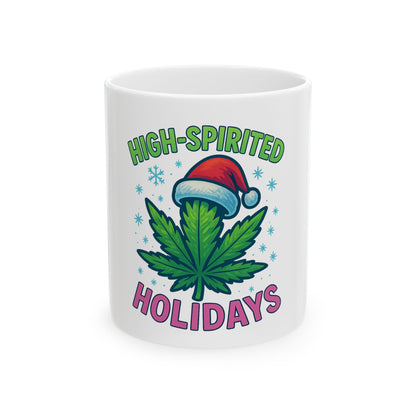High-Spirited Holidays Ceramic Mug — Funny Cannabis Christmas Coffee Cup (11oz & 15oz)