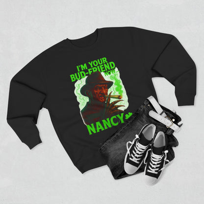 I’m Your Bud-Friend Now Nancy Sweatshirt – Funny Horror Weed Stoner Hoodie | 420 Cannabis Parody Gift for Smokers