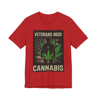 Veterans Need Cannabis Tee, Unisex T-Shirt for Veterans, Support Cannabis Awareness, Gift for Military Families, Cannabis Activism Shirt