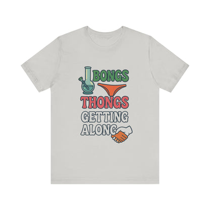 I Bongs Thongs Getting Along T‑Shirt — Funny Cannabis & Beach Humor Tee