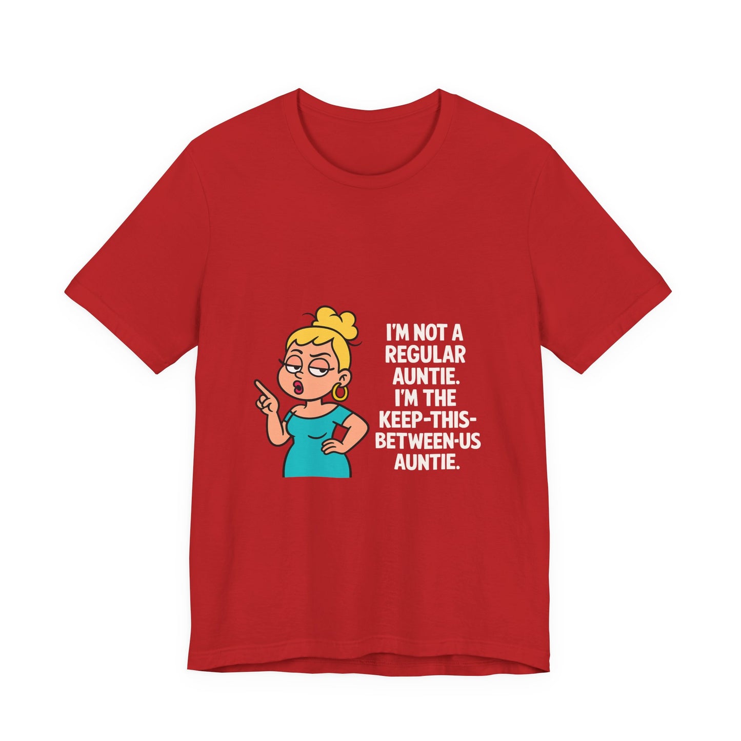 Auntie Graphic Tee - "I'm Not a Regular Auntie, I'm the Keep-This-Between-Us Auntie"