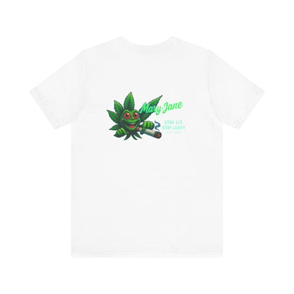Mary Jane Stay Lit Short Sleeve Tee, Cannabis T-Shirt, 420 Apparel, Unisex Stoner Shirt, Weed Life Tee, Gift for Pot Lovers