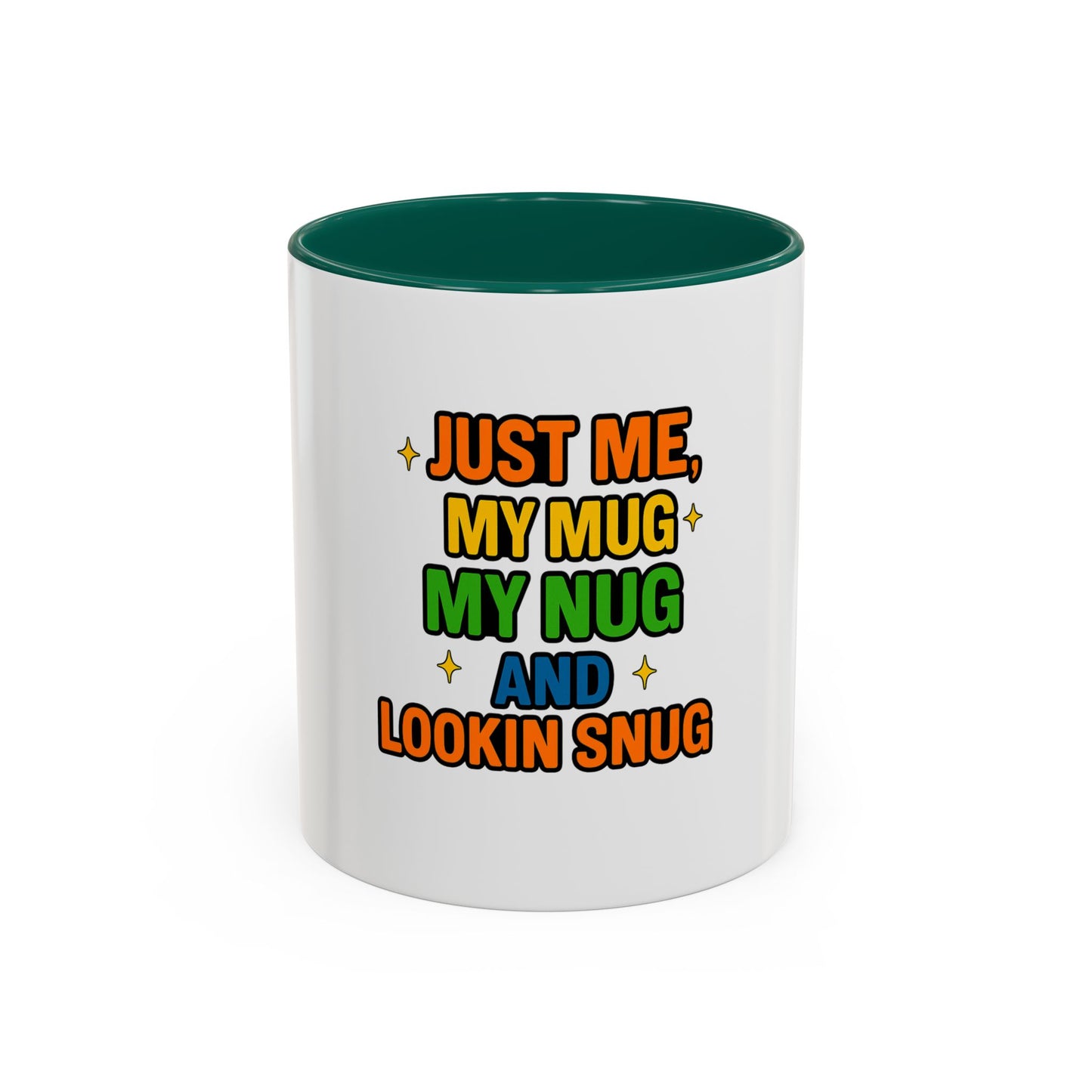 Just Me My Mug My Nug and Lookin Snug Mug – Cozy Weed Lover Quote Cup for Chill Vibes & Night Sessions --Just Me, My Mug & My Nug Colorful Ceramic Coffee Mug - Fun Gift for Coffee Lovers