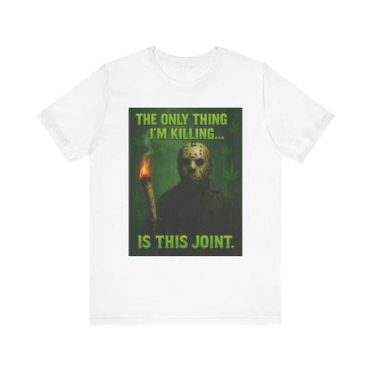 Funny Cannabis Tee for Cannabis Enthusiasts, Unisex Short Sleeve Shirt, Gift for Friends, 420 T-Shirt, Halloween Humor Top, Stoner Apparel