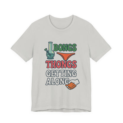 I Bongs Thongs Getting Along T‑Shirt — Funny Cannabis & Beach Humor Tee