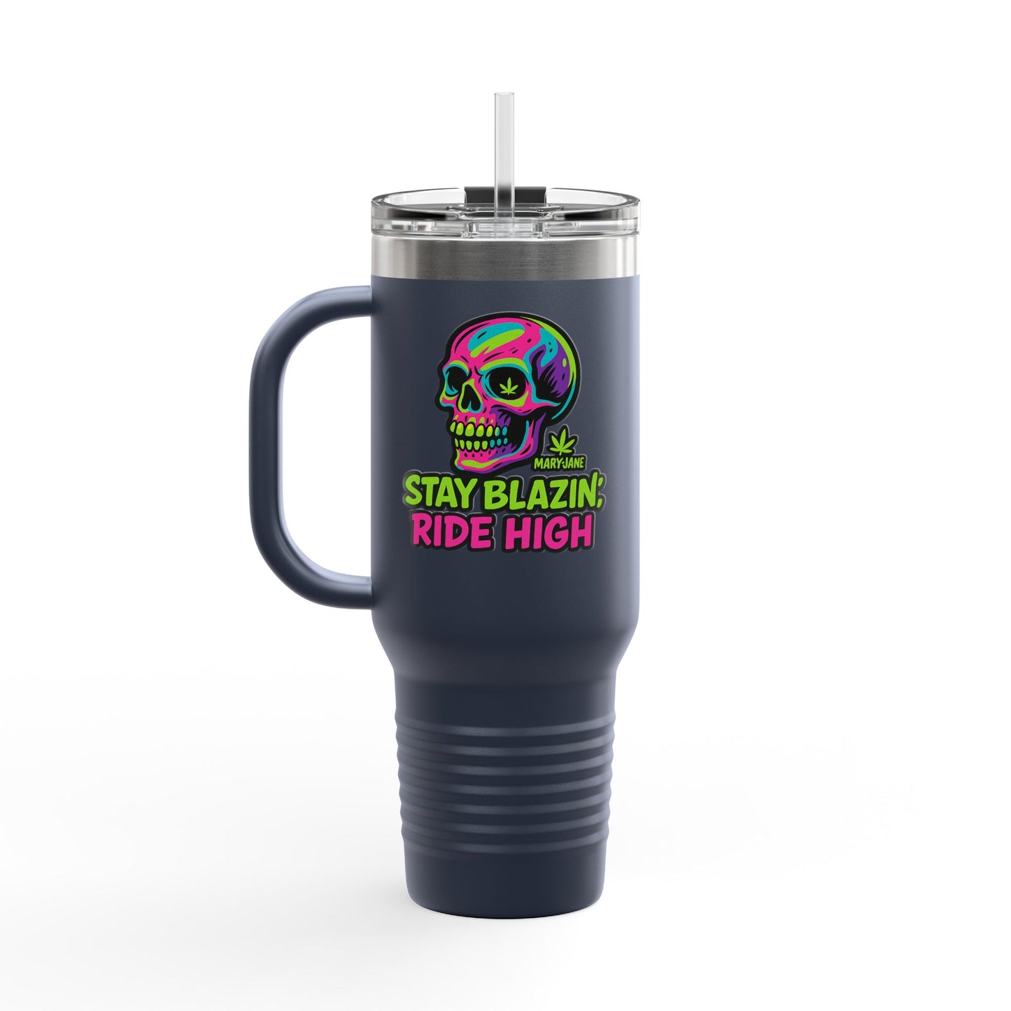 Insulated Travel Mug, Stay Blazin' Ride High Skull Design, 40oz Coffee Cup, Perfect for Cannabis Lovers, Fun Gift for Birthdays, Road Trips
